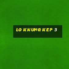 lo khung kep 3