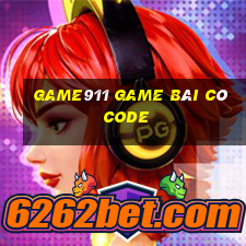 Game911 Game Bài Có Code