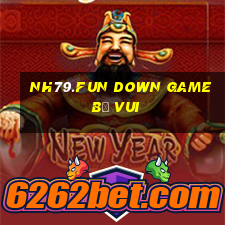 Nh79.Fun Down Game B㠩 Vui