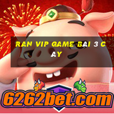 Ran Vip Game Bài 3 Cây