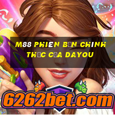 M88 Phiên bản chính thức của Dayou