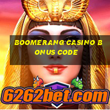 boomerang casino bonus code