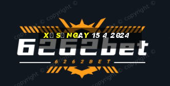 xổ số ngày 15 4 2024