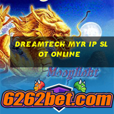 dreamtech myr ip slot online