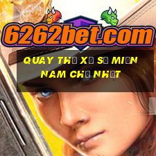 quay thử xổ số miền nam chủ nhật