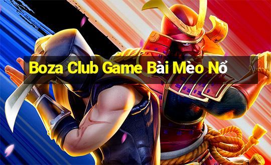 Boza Club Game Bài Mèo Nổ