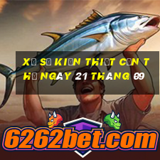 xổ số kiến thiết cần thơ ngày 21 tháng 09