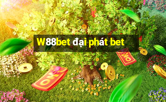 W88bet đại phát bet