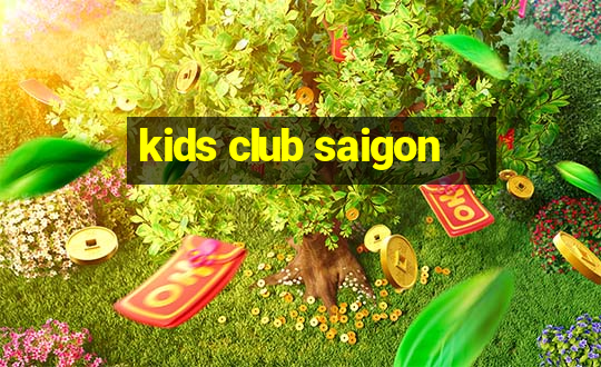 kids club saigon