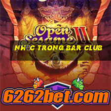 nhạc trong bar club