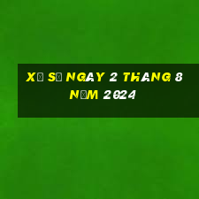 xổ số ngày 2 tháng 8 năm 2024