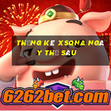 Thống kê XSQNA ngày thứ sáu