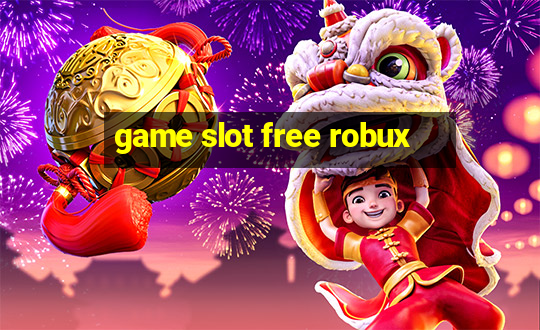 game slot free robux