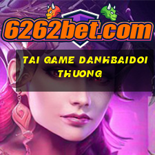 tai game danhbaidoithuong