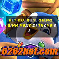 kết quả xổ số quảng bình ngày 21 tháng 03