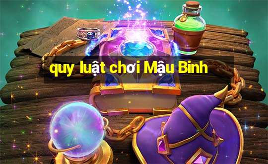 quy luật chơi Mậu Binh