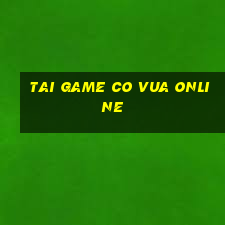 tai game co vua online