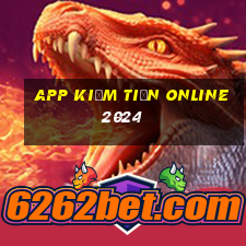 app kiếm tiền online 2024