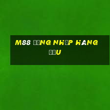 M88 Đăng nhập hàng đầu