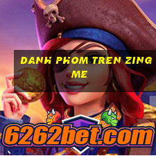 danh phom tren zing me