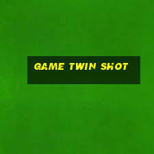 game twin shot