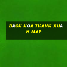 bách hóa thanh xuân map