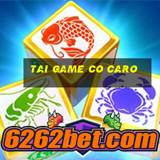 tai game co caro