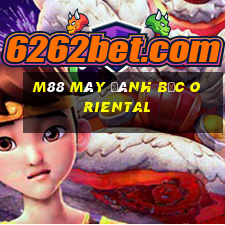 M88 Máy đánh bạc Oriental