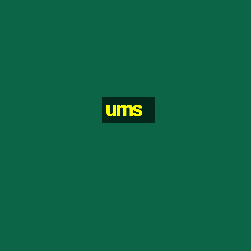 ums