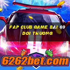 Fap Club Game Bài 69 Doi Thuong