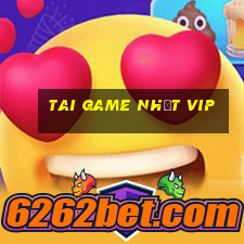 tai game nhất vip