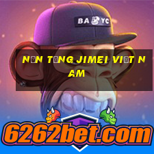 Nền tảng JIMEI Việt nam