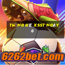 Thống kê XSST ngày 6