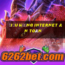 Điều hướng Internet an toàn