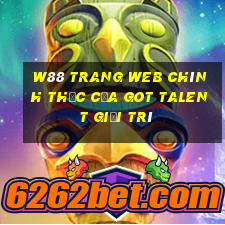 W88 Trang web chính thức của Got Talent giải trí