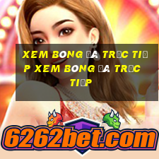 xem bóng đá trực tiếp xem bóng đá trực tiếp