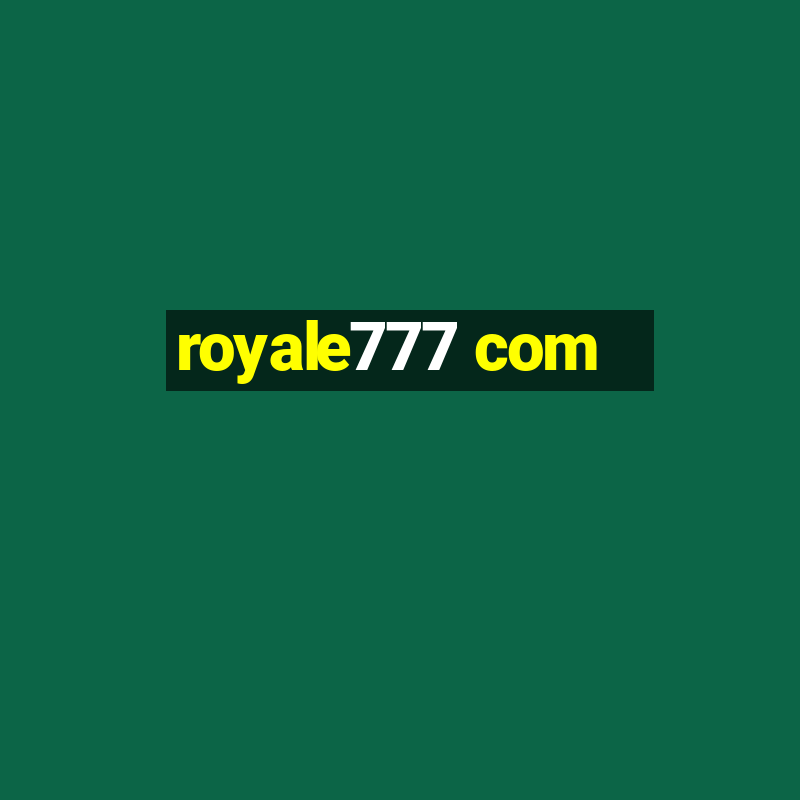 royale777 com