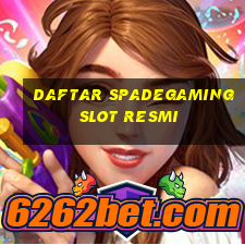 daftar spadegaming slot resmi