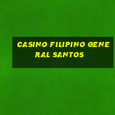 casino filipino general santos