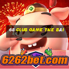 68 Club Game The Bài