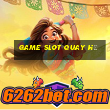 game slot quay hũ