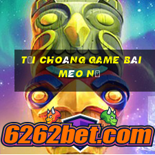 Tải Choáng Game Bài Mèo Nổ