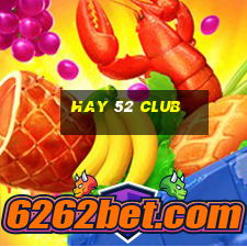 hay 52 club