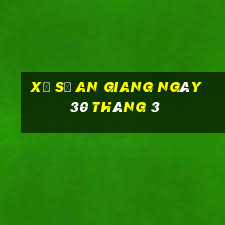 xổ số an giang ngày 30 tháng 3