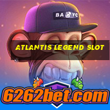 atlantis legend slot