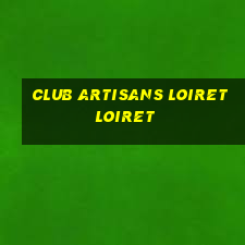 club artisans loiret loiret