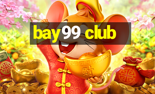 bay99 club