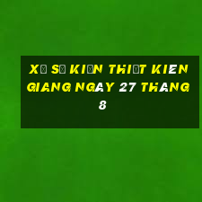 xổ số kiến thiết kiên giang ngày 27 tháng 8