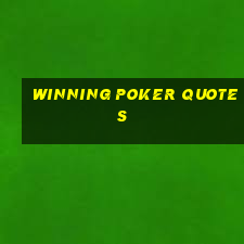 winning poker quotes