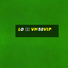 Lô Đề Vn58vip